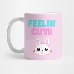 Feelin' Cute Mug